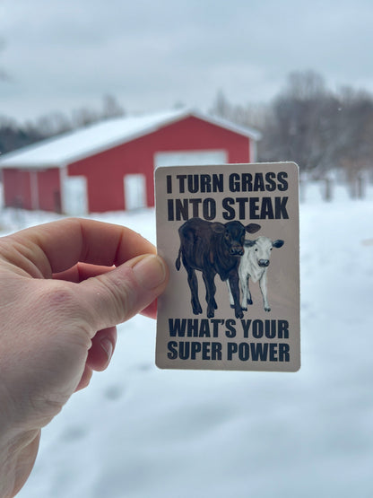 Superpower: I Turn Grass Into Steak Vinyl Sticker Millville Ridge Farm